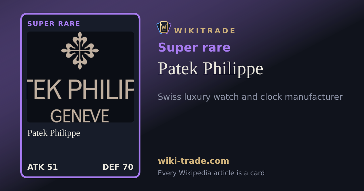 Patek Philippe — Super rare card