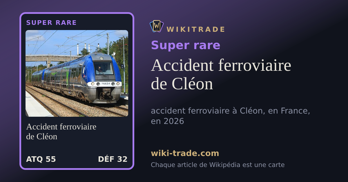 Accident ferroviaire de Cléon — carte Super rare