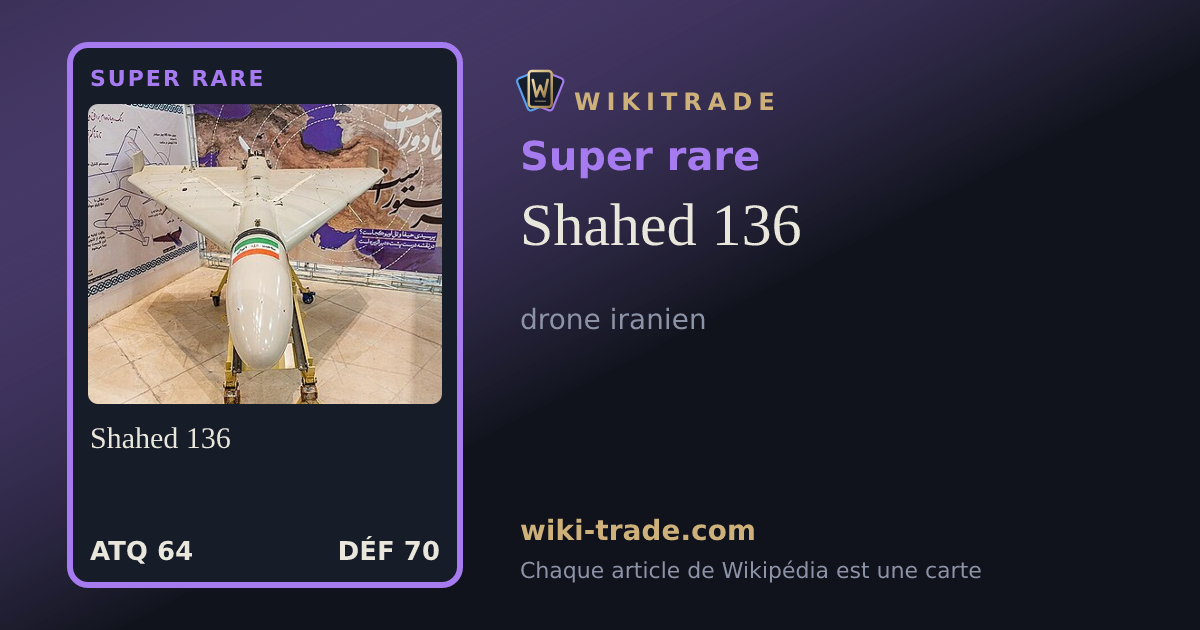 Shahed 136 — carte Super rare