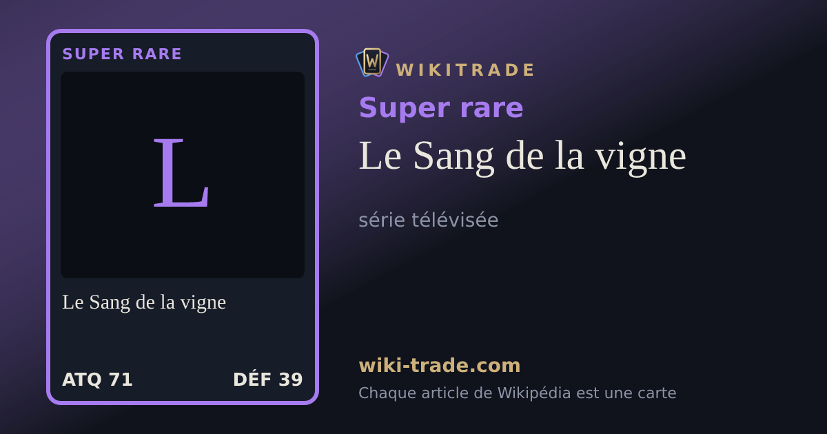 Le Sang de la vigne — carte Super rare