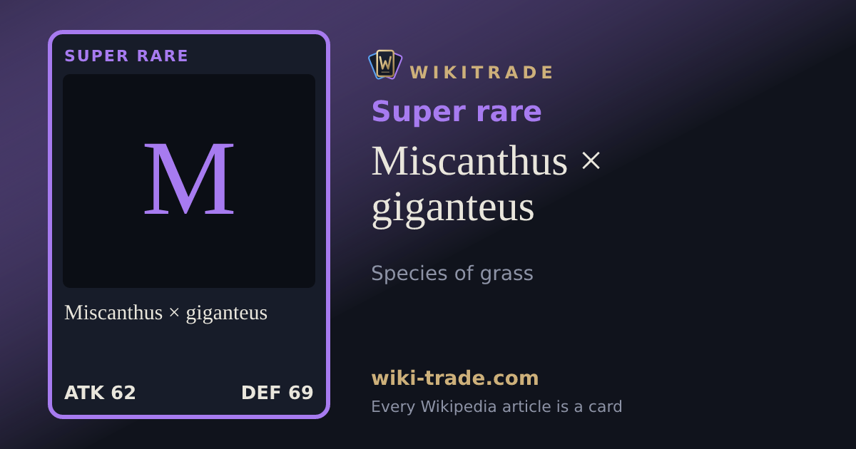 Miscanthus × giganteus — Super rare card