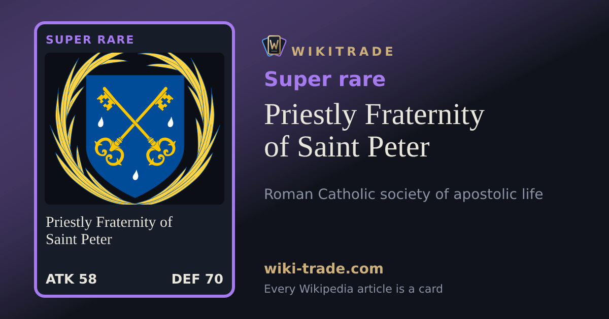 Priestly Fraternity of Saint Peter — Super rare card