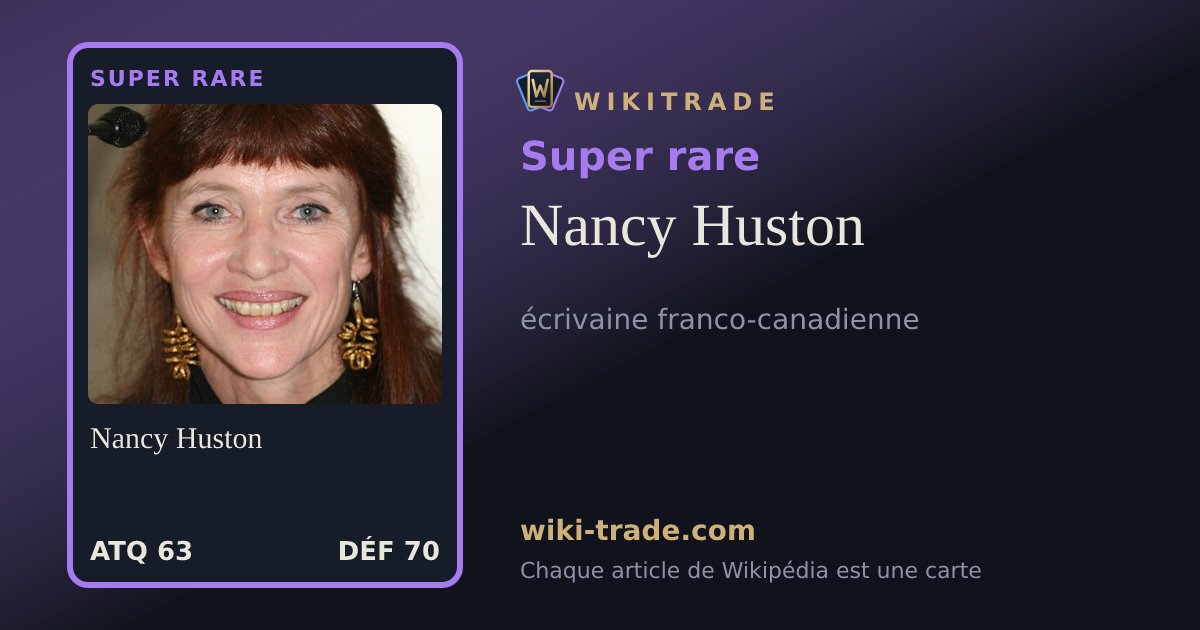 Nancy Huston — carte Super rare
