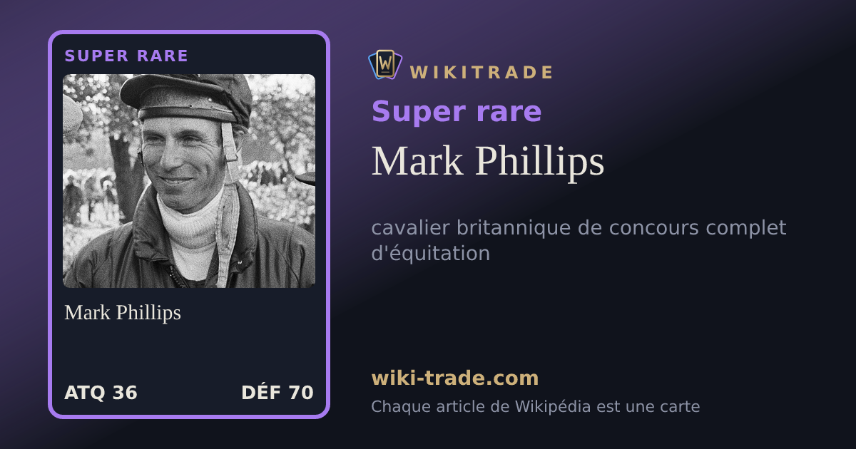 Mark Phillips — carte Super rare