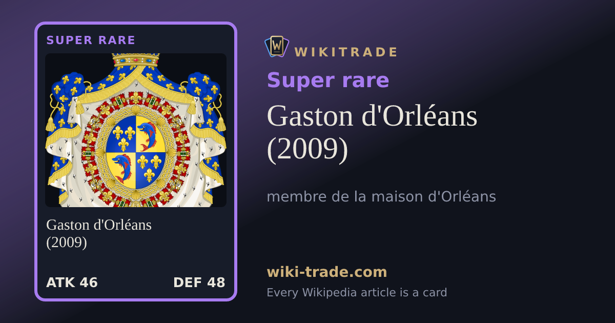 Gaston d'Orléans (2009) — Super rare card