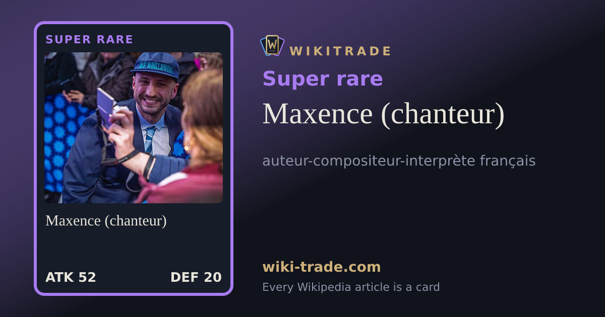 Maxence (chanteur) — Super rare card