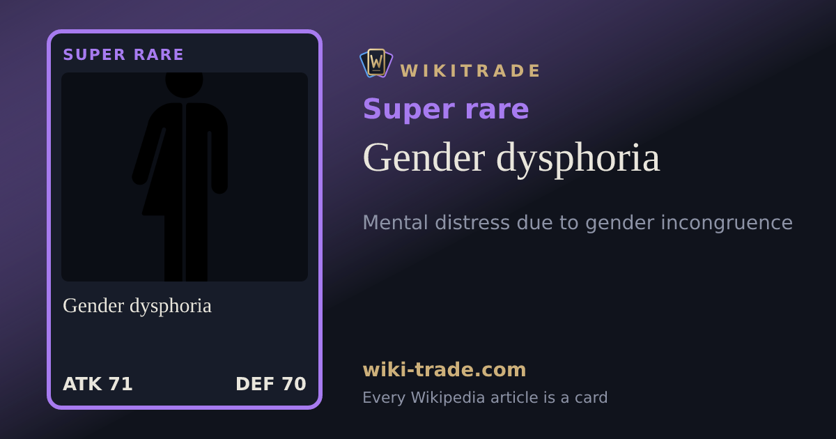 Gender dysphoria — Super rare card