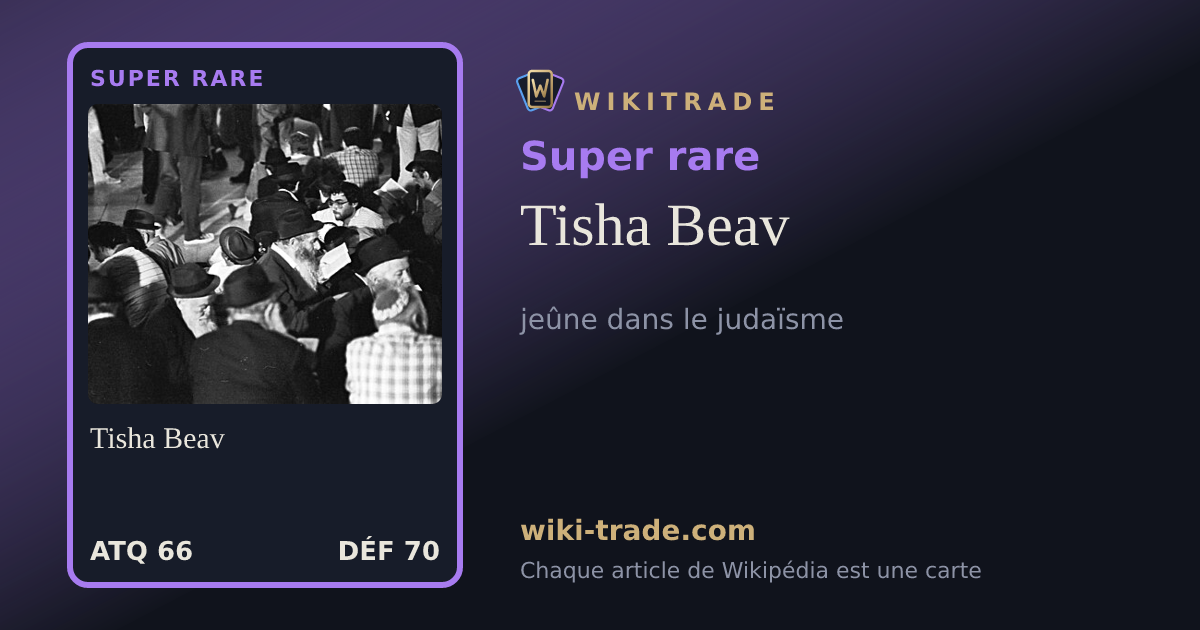 Tisha Beav — carte Super rare