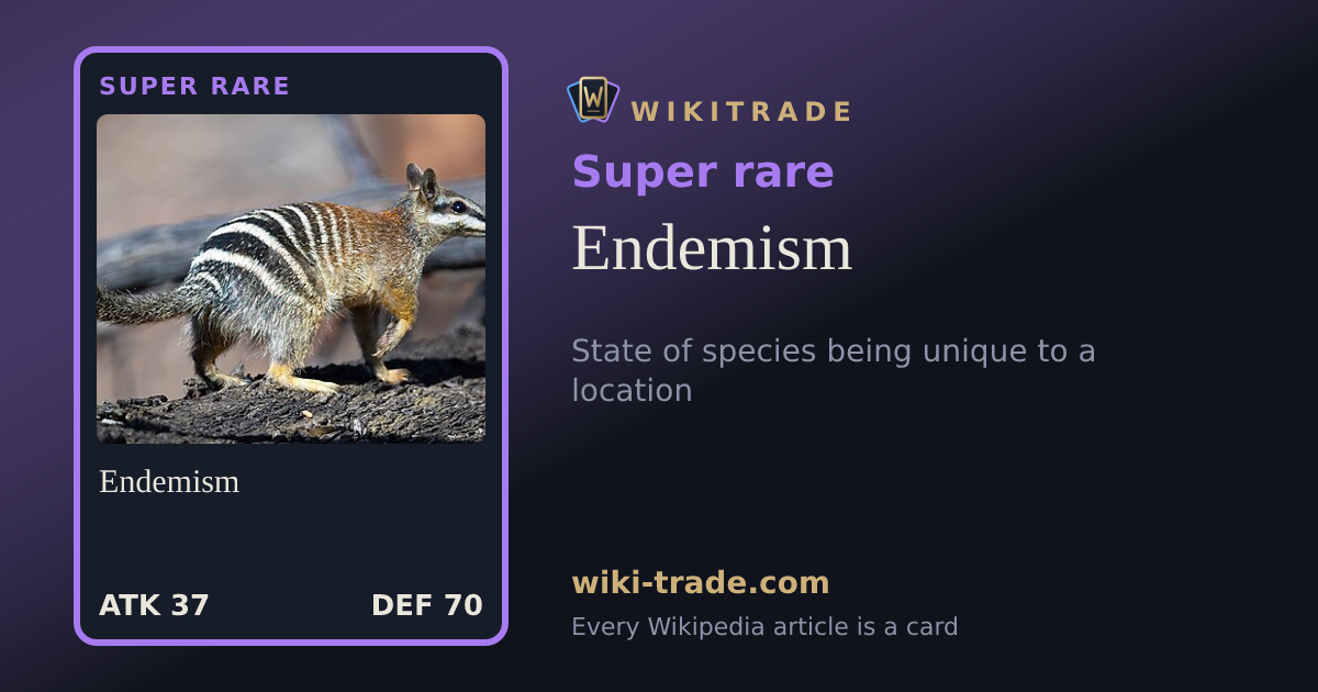 Endemism — Super rare card