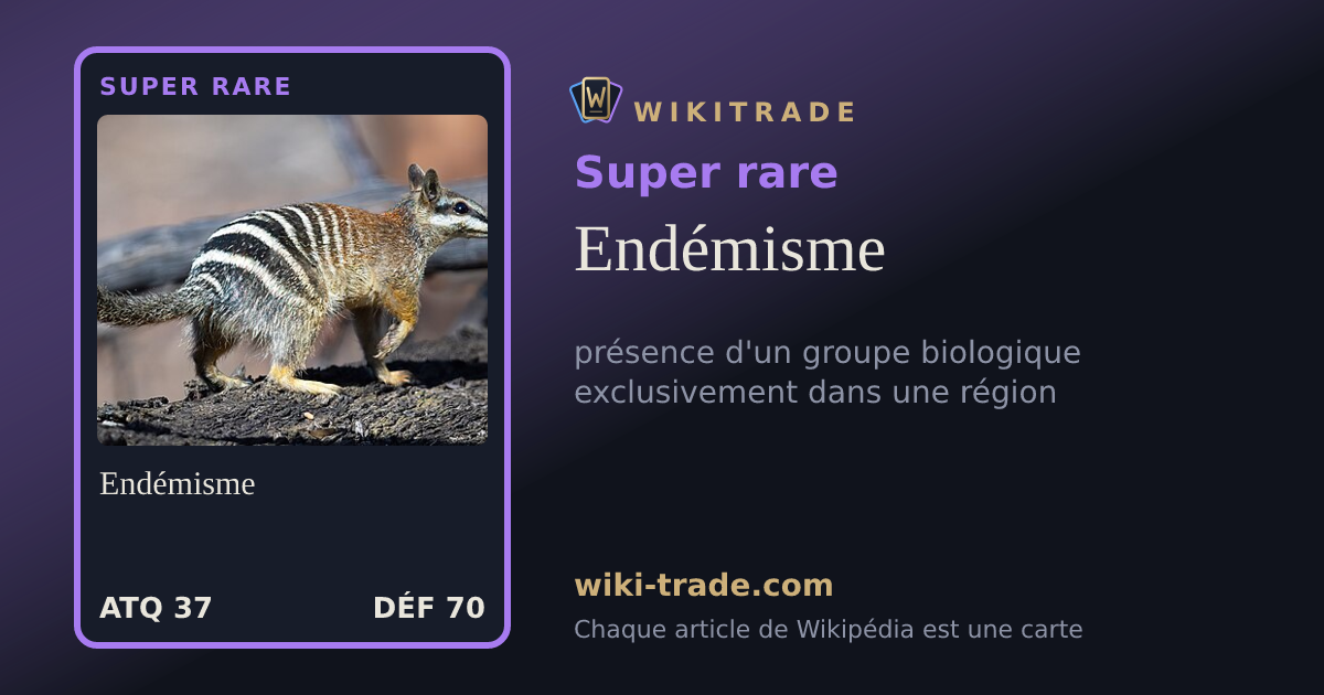 Endémisme — carte Super rare