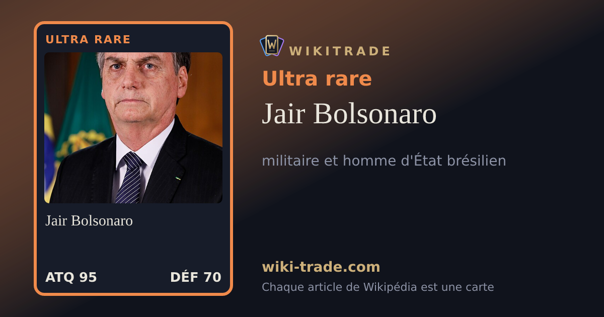 Jair Bolsonaro — carte Ultra rare