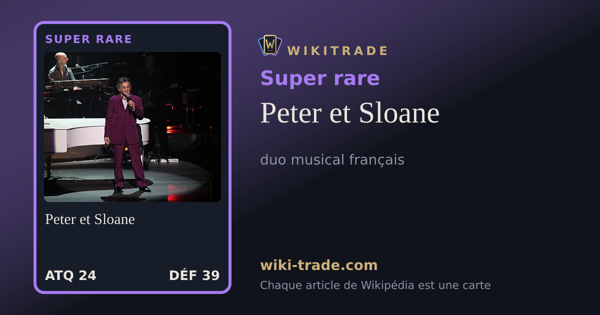 Peter et Sloane — carte Super rare