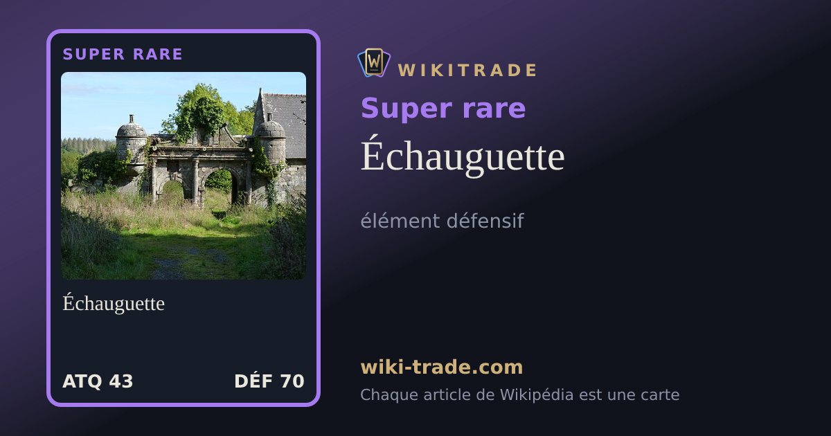 Échauguette — carte Super rare