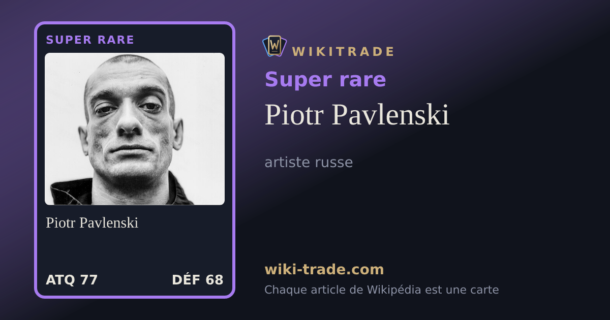 Piotr Pavlenski — carte Super rare