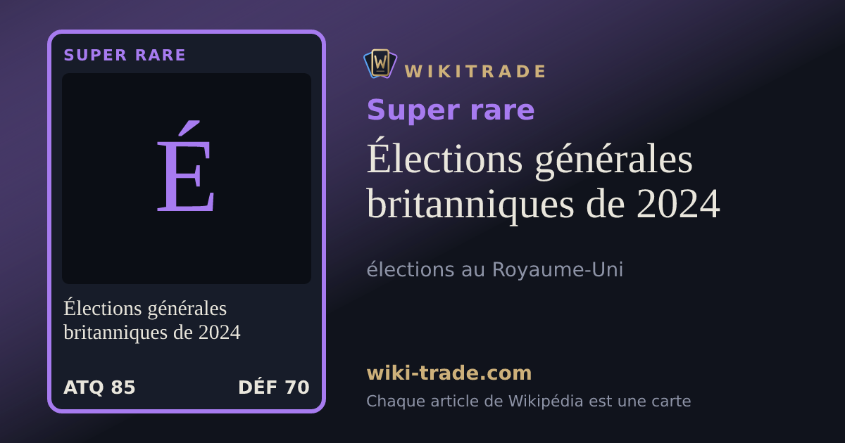 Élections générales britanniques de 2024 — carte Super rare