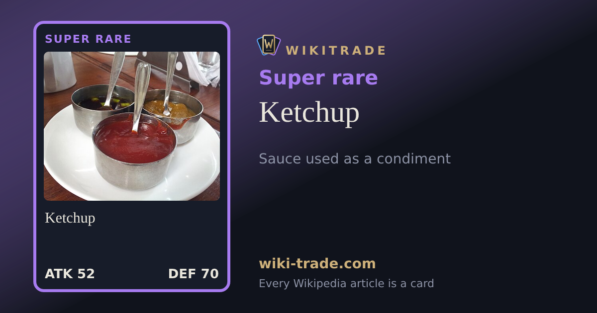 Ketchup — Super rare card
