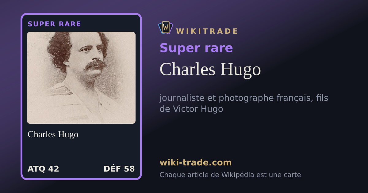 Charles Hugo — carte Super rare