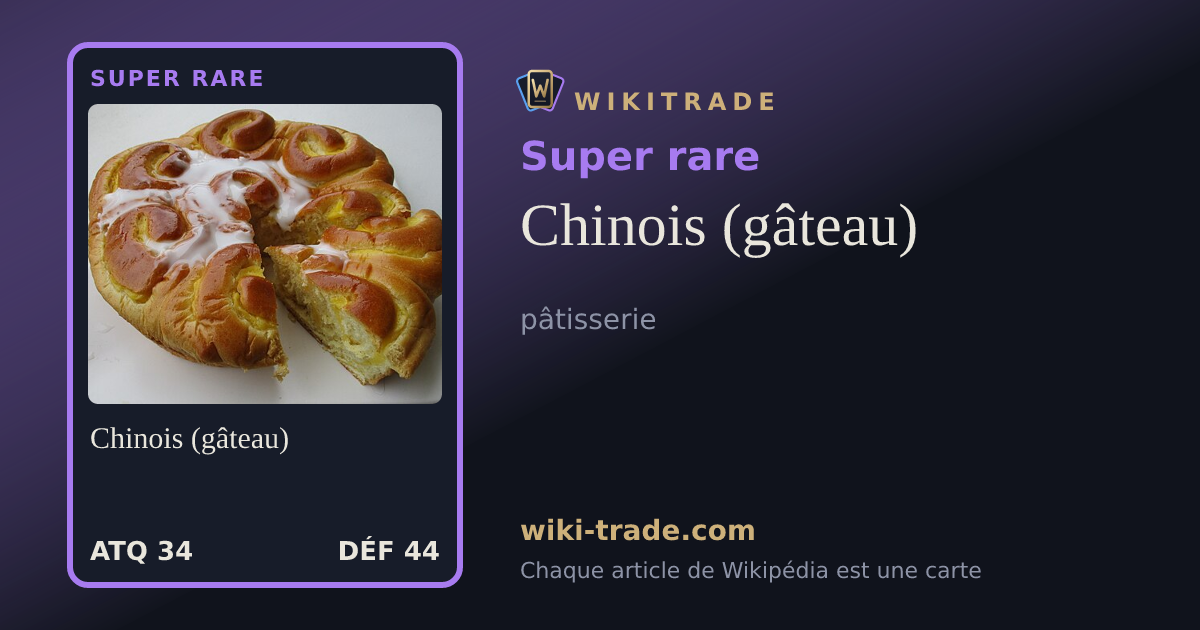 Chinois (gâteau) — carte Super rare