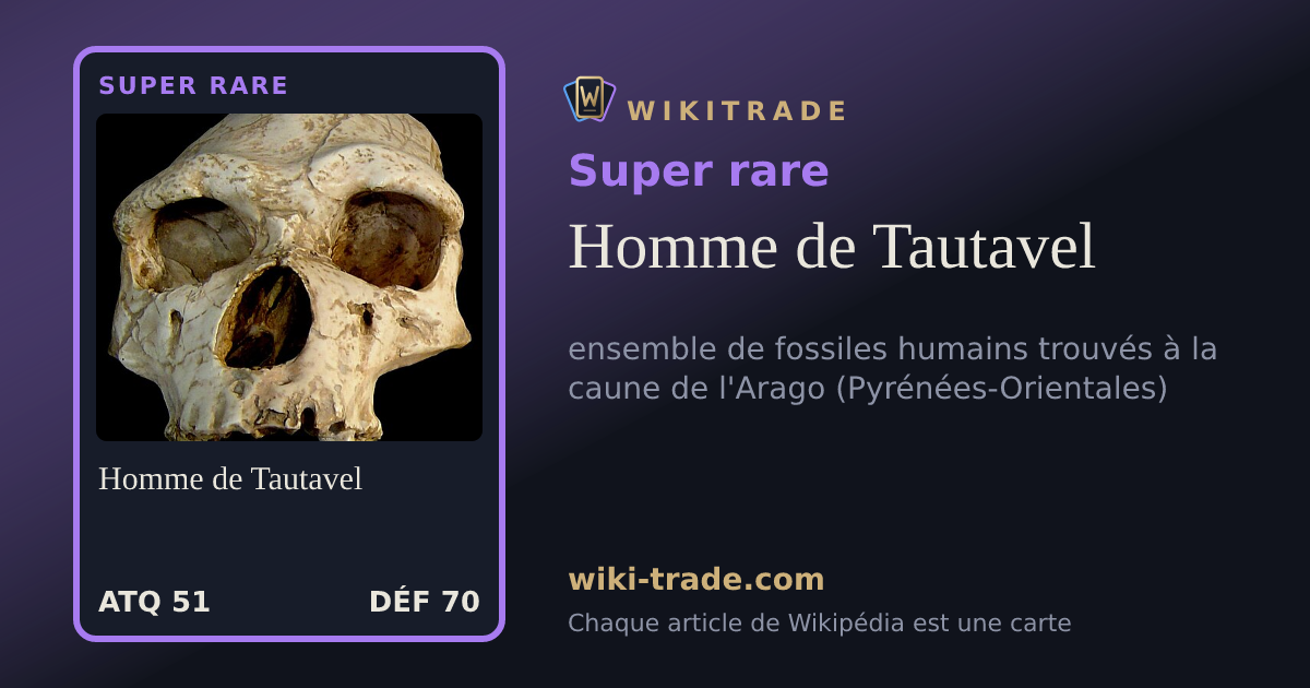 Homme de Tautavel — carte Super rare