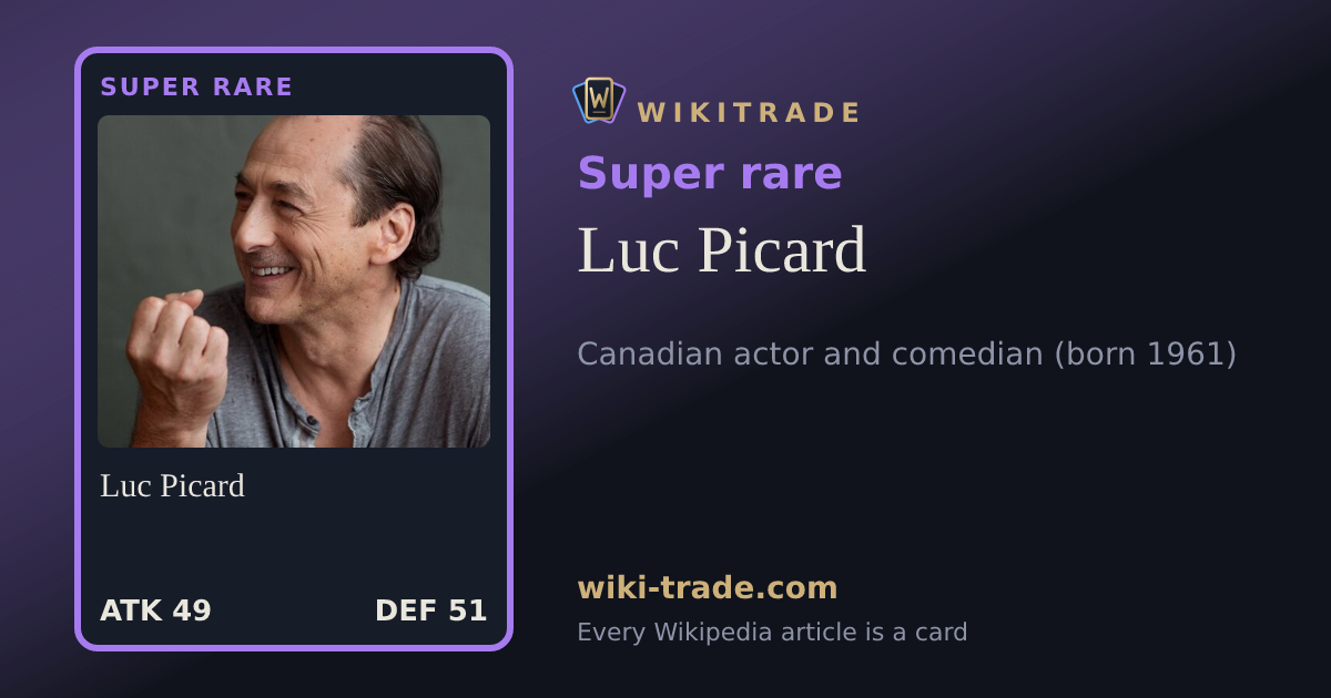 Luc Picard — Super rare card