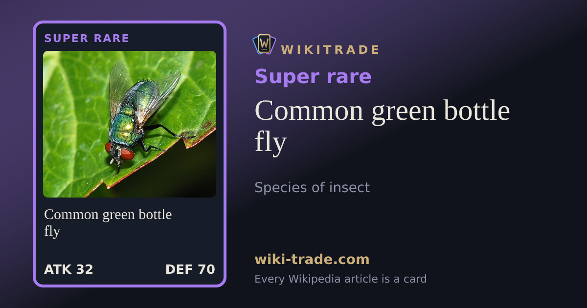Common green bottle fly — Super rare card