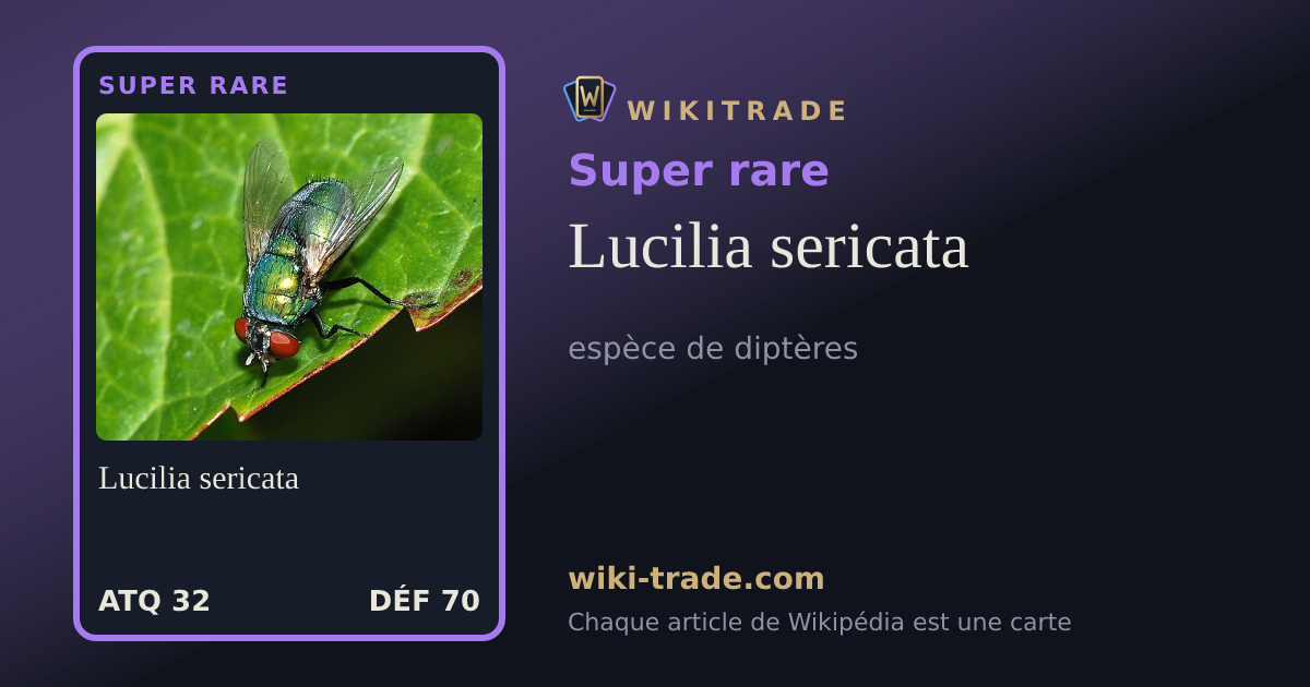 Lucilia sericata — carte Super rare