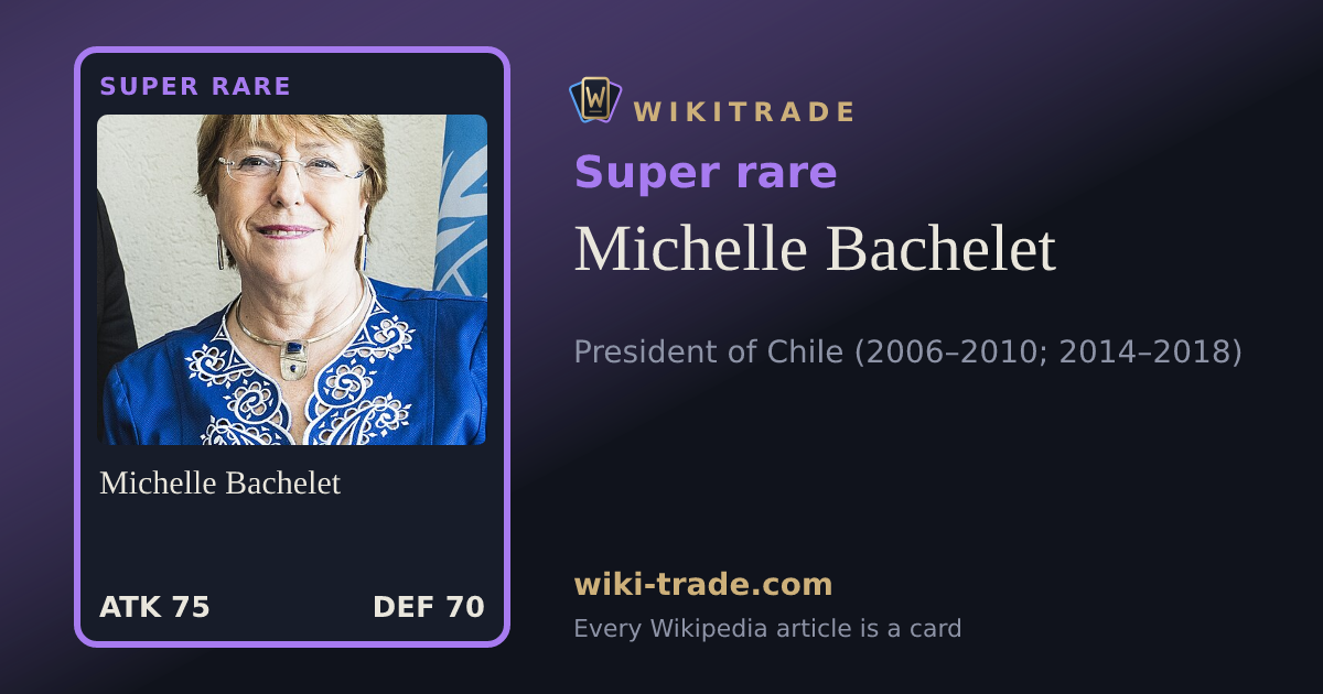 Michelle Bachelet — Super rare card