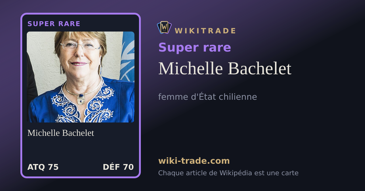Michelle Bachelet — carte Super rare