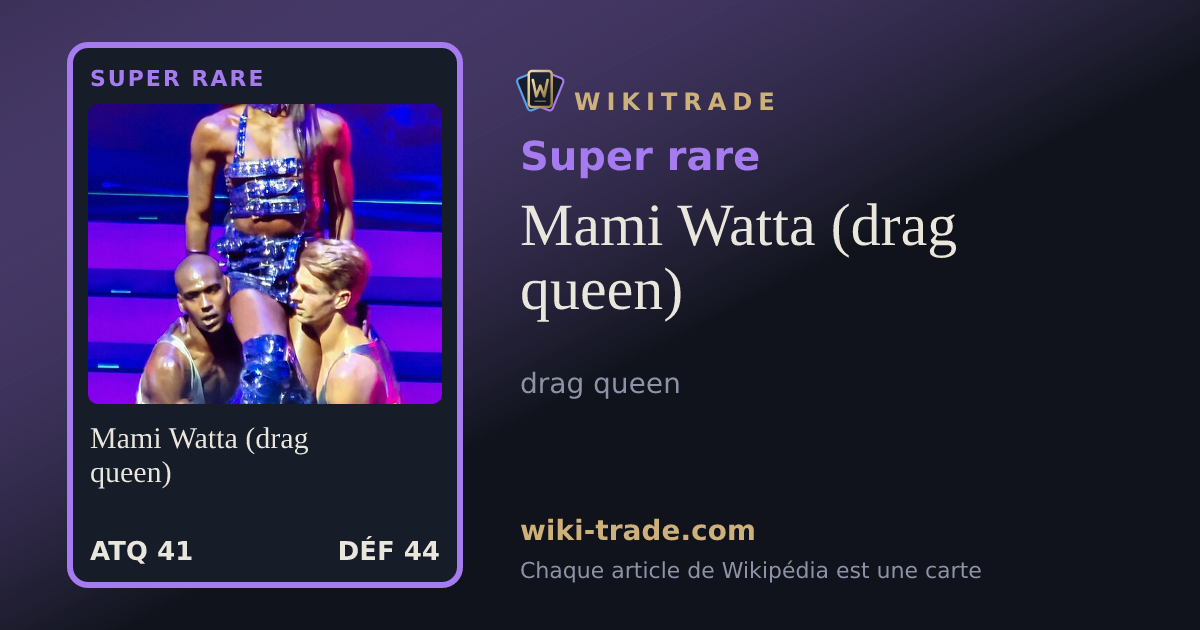 Mami Watta (drag queen) — carte Super rare