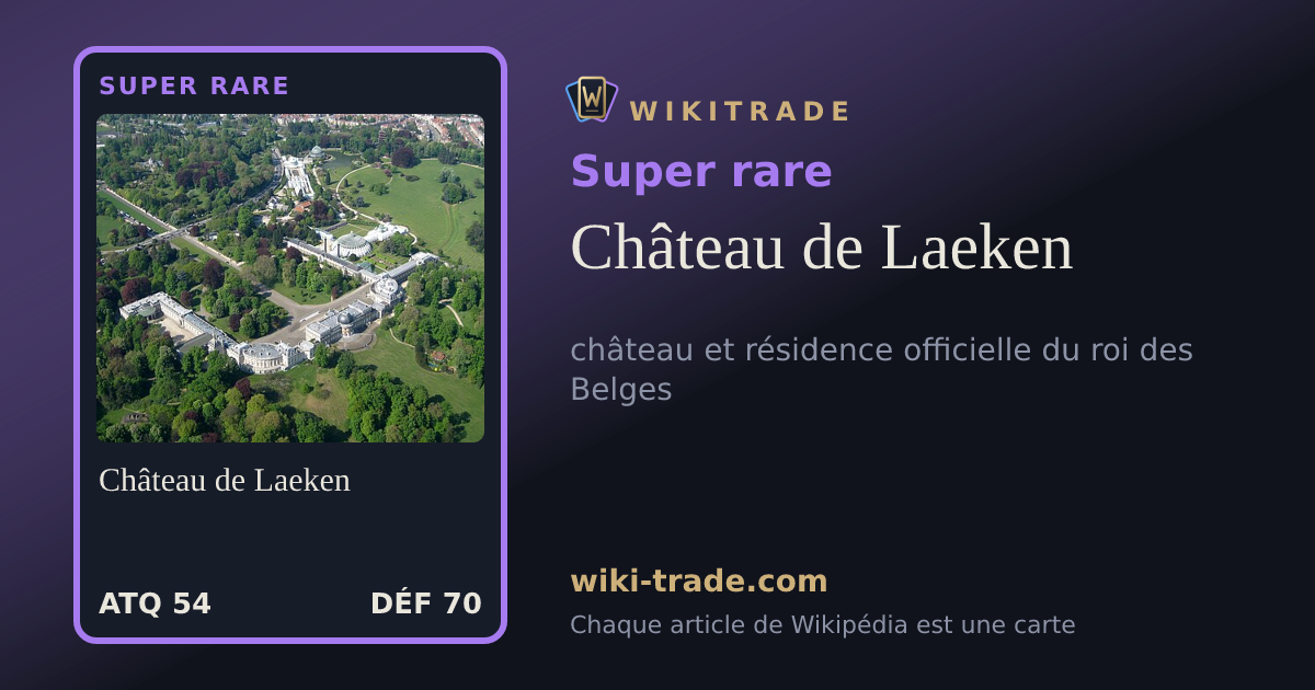 Château de Laeken — carte Super rare