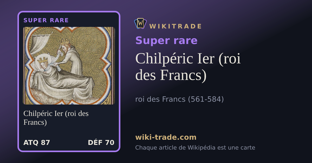 Chilpéric Ier (roi des Francs) — carte Super rare