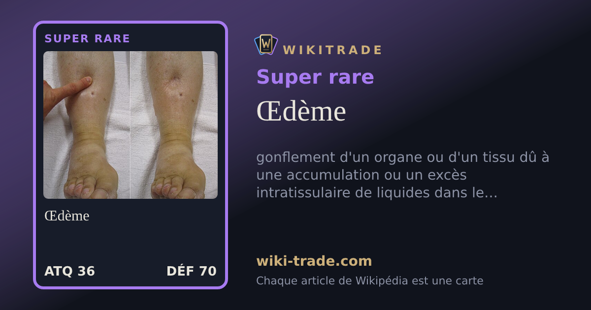 Œdème — carte Super rare
