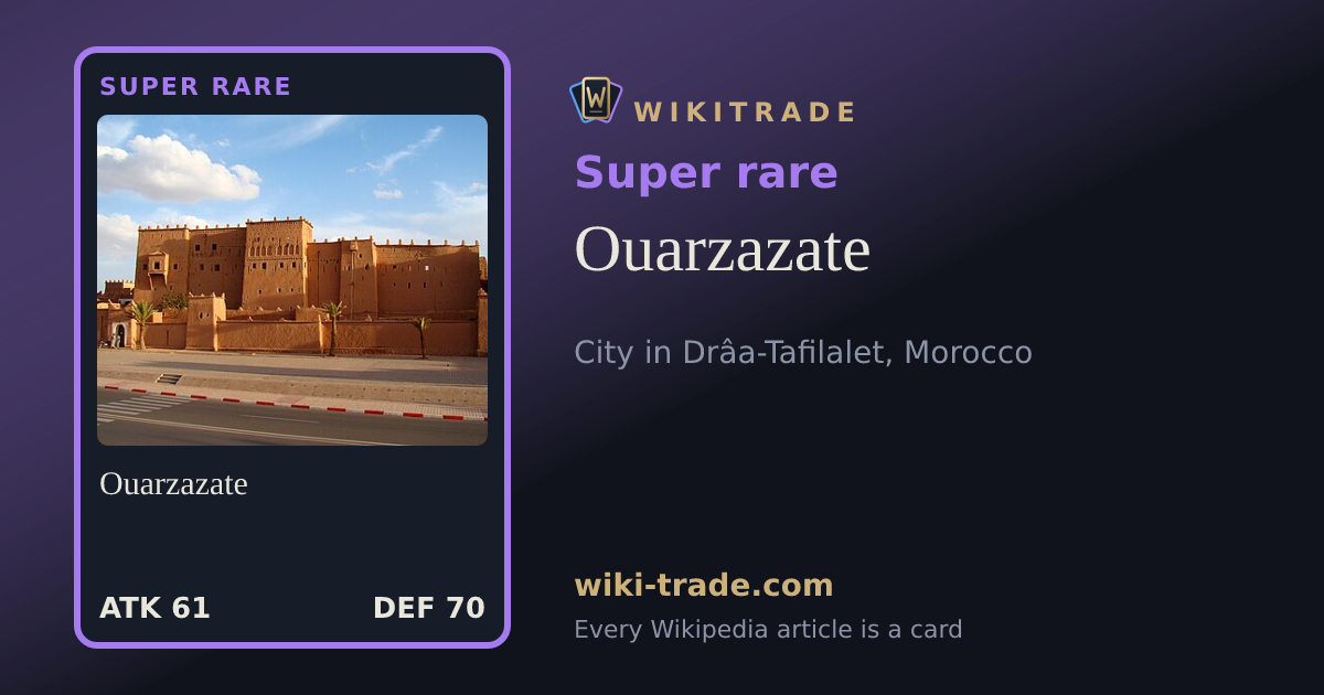 Ouarzazate — Super rare card