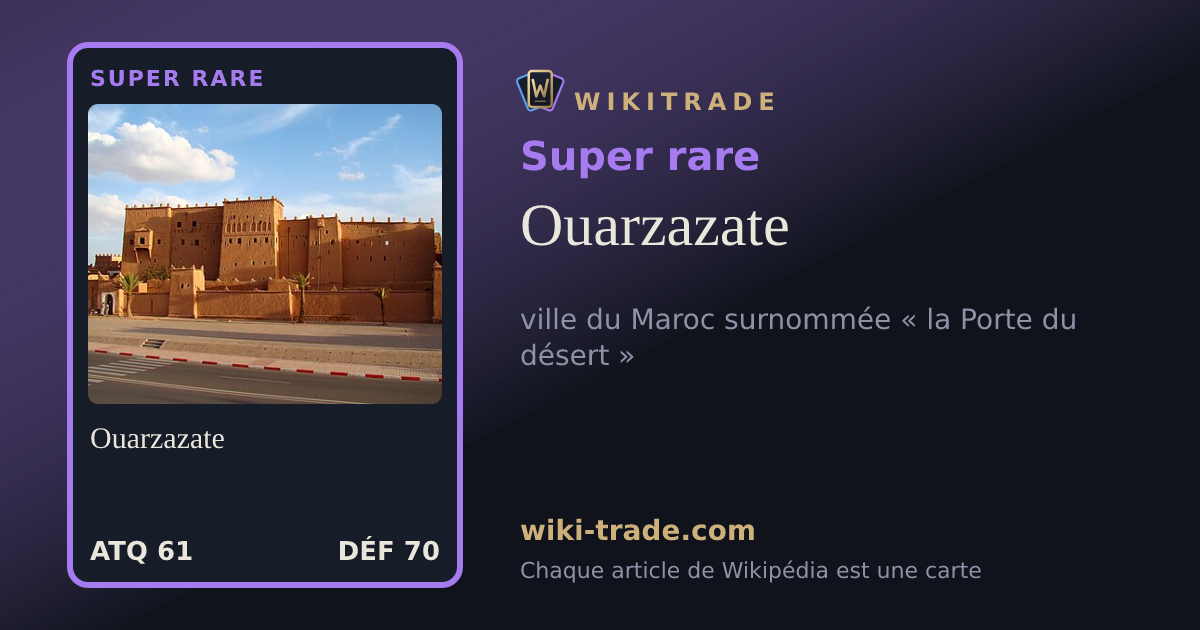 Ouarzazate — carte Super rare