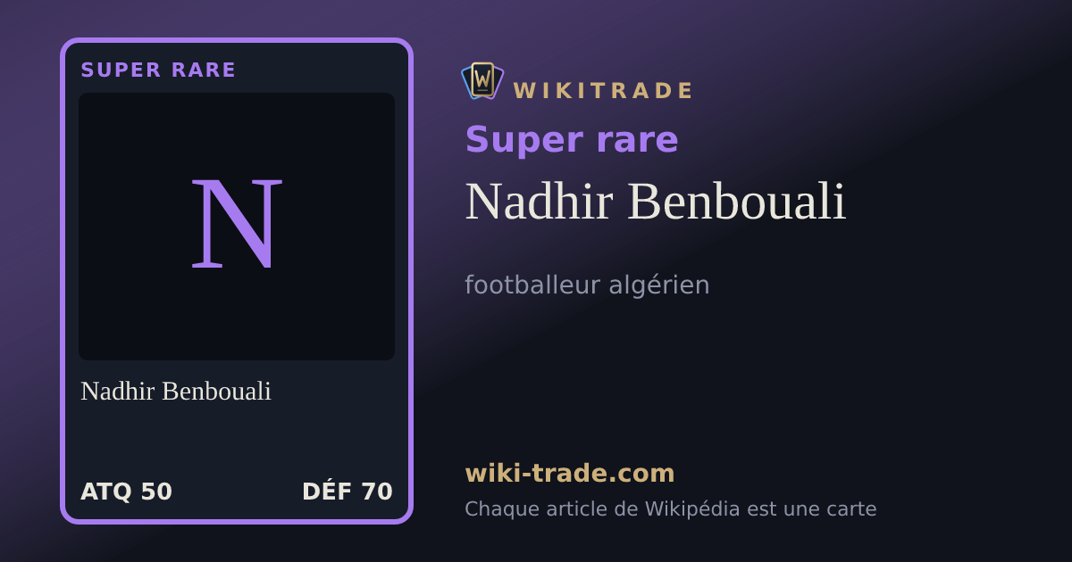 Nadhir Benbouali — carte Super rare
