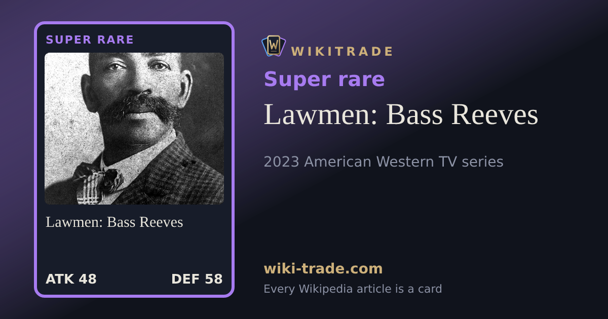 Lawmen: Bass Reeves — Super rare card