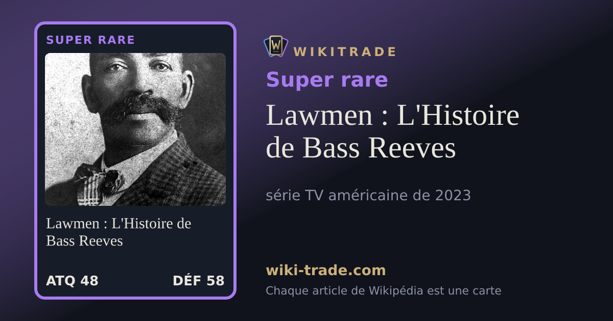 Lawmen : L'Histoire de Bass Reeves — carte Super rare