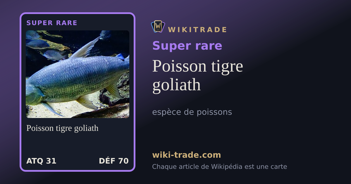 Poisson tigre goliath — carte Super rare