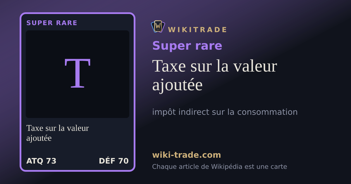 Taxe sur la valeur ajoutée — carte Super rare