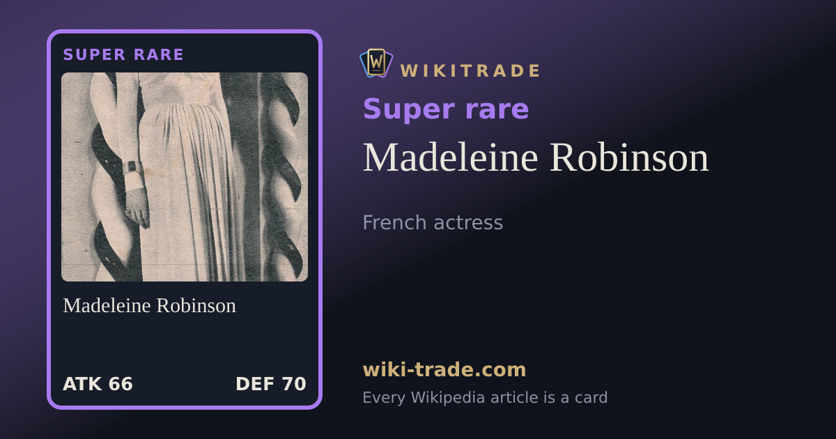 Madeleine Robinson — Super rare card