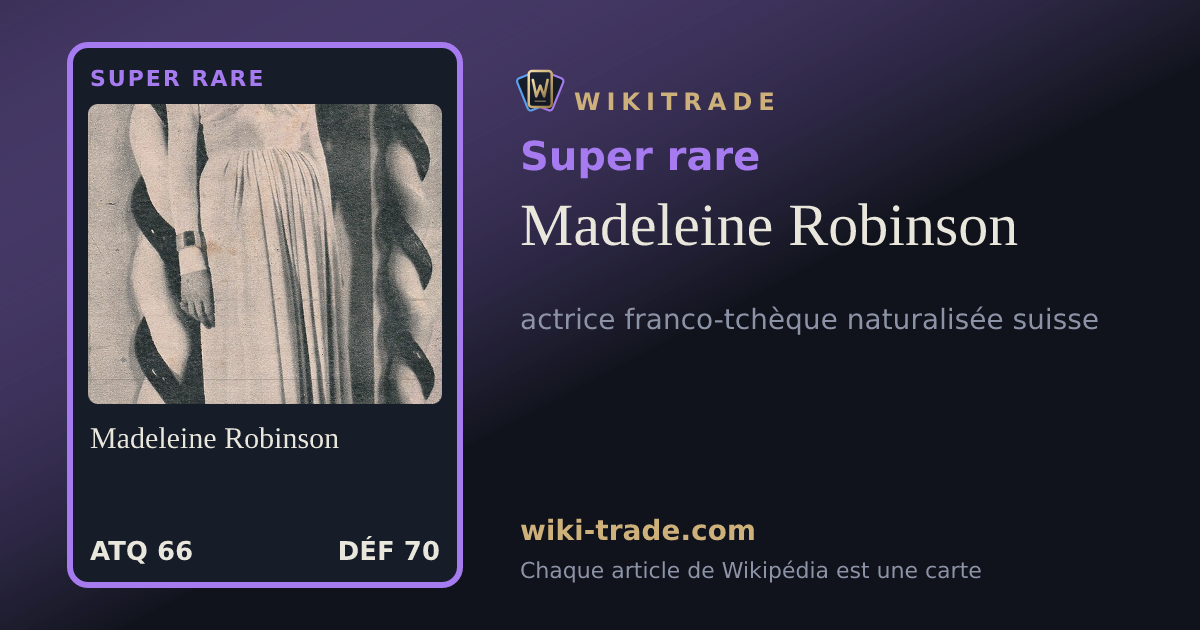 Madeleine Robinson — carte Super rare