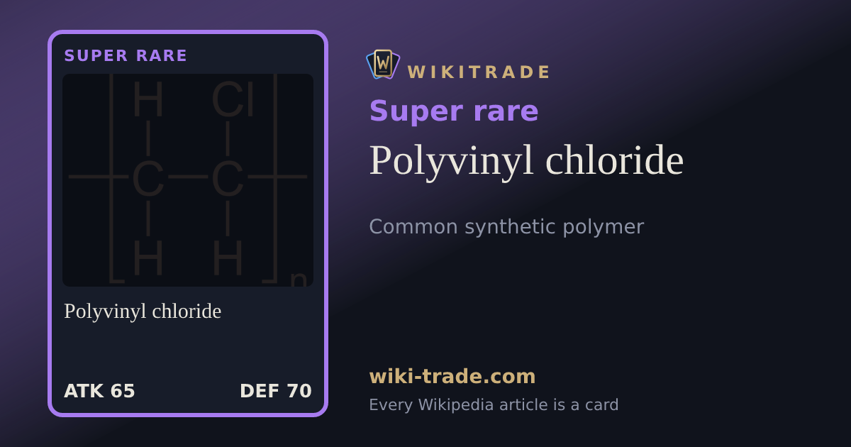 Polyvinyl chloride — Super rare card