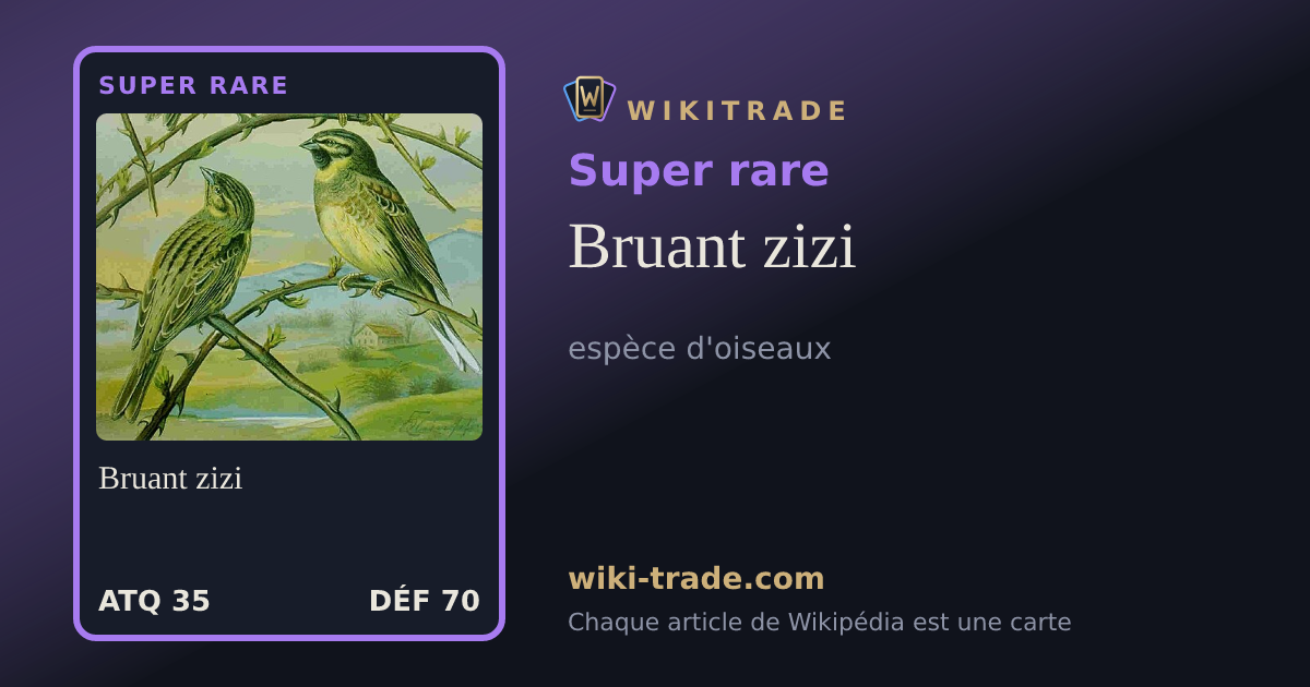 Bruant zizi — carte Super rare