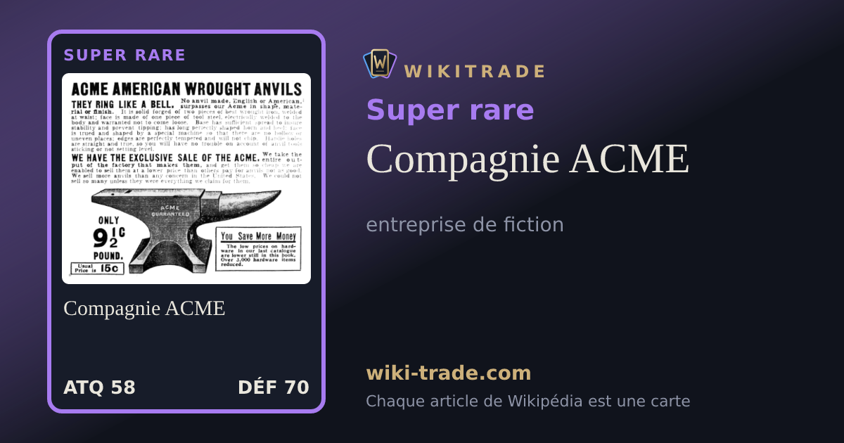 Compagnie ACME — carte Super rare