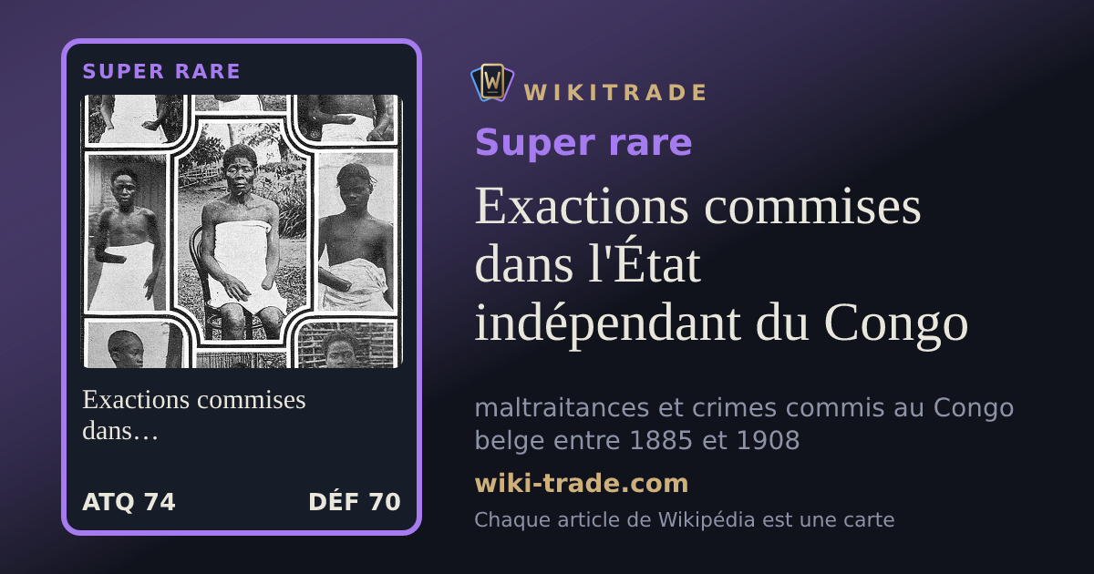 Exactions commises dans l'État indépendant du Congo — carte Super rare