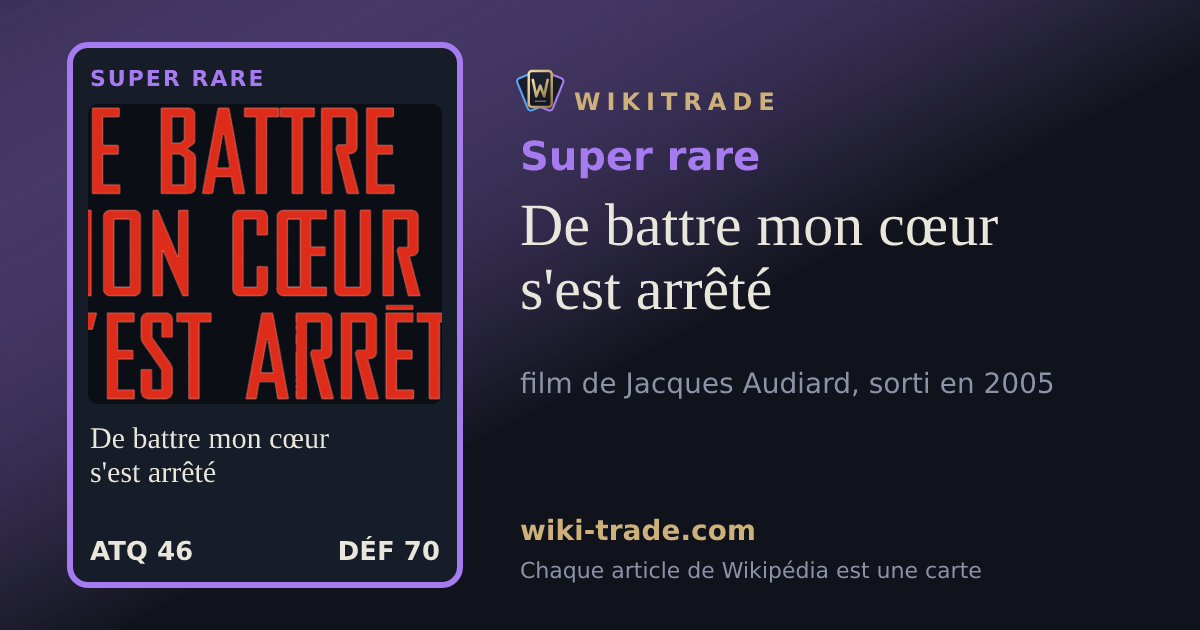 De battre mon cœur s'est arrêté — carte Super rare
