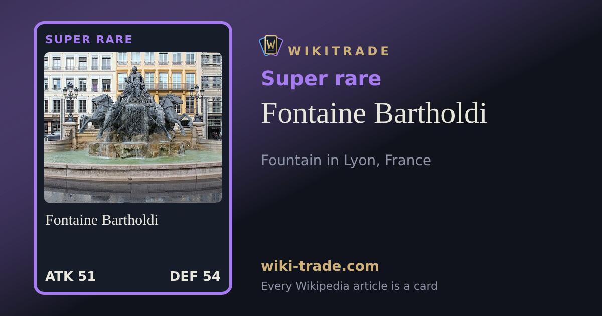 Fontaine Bartholdi — Super rare card