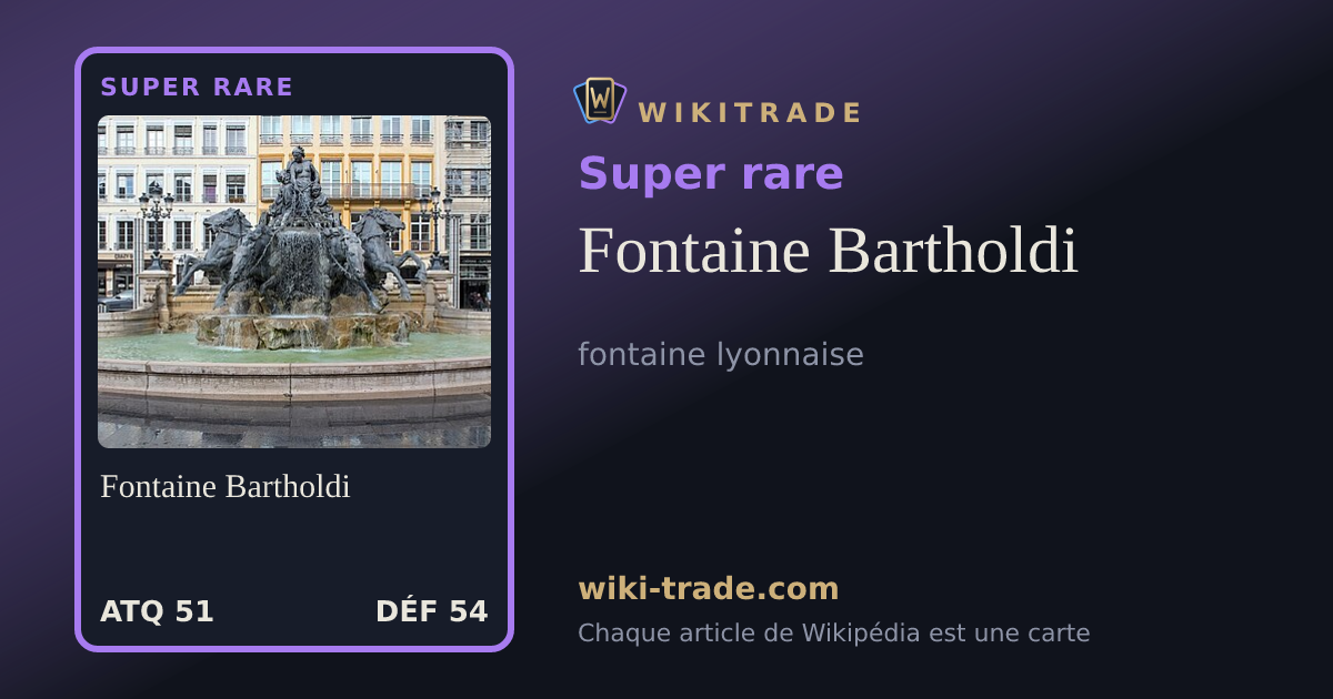 Fontaine Bartholdi — carte Super rare