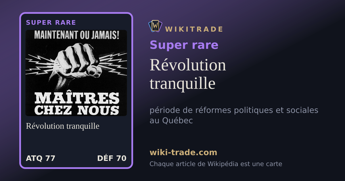 Révolution tranquille — carte Super rare