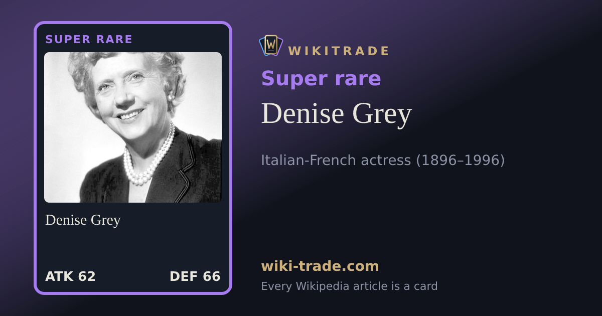 Denise Grey — Super rare card